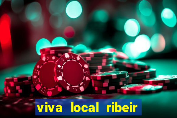 viva local ribeir o preto